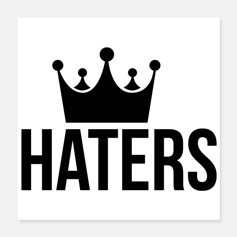Haters Hater roi og rap Poster 40 x 40 cm