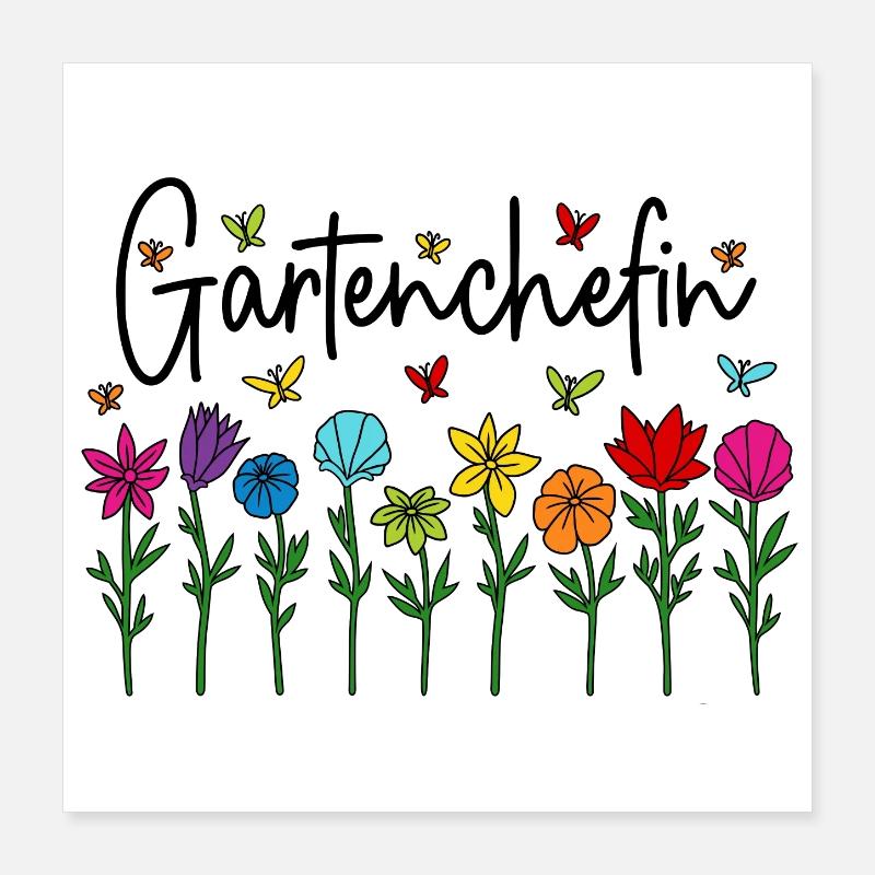Garten Chefin Blumen Gartenarbeit Gartenchefin Poster 40x40 cm