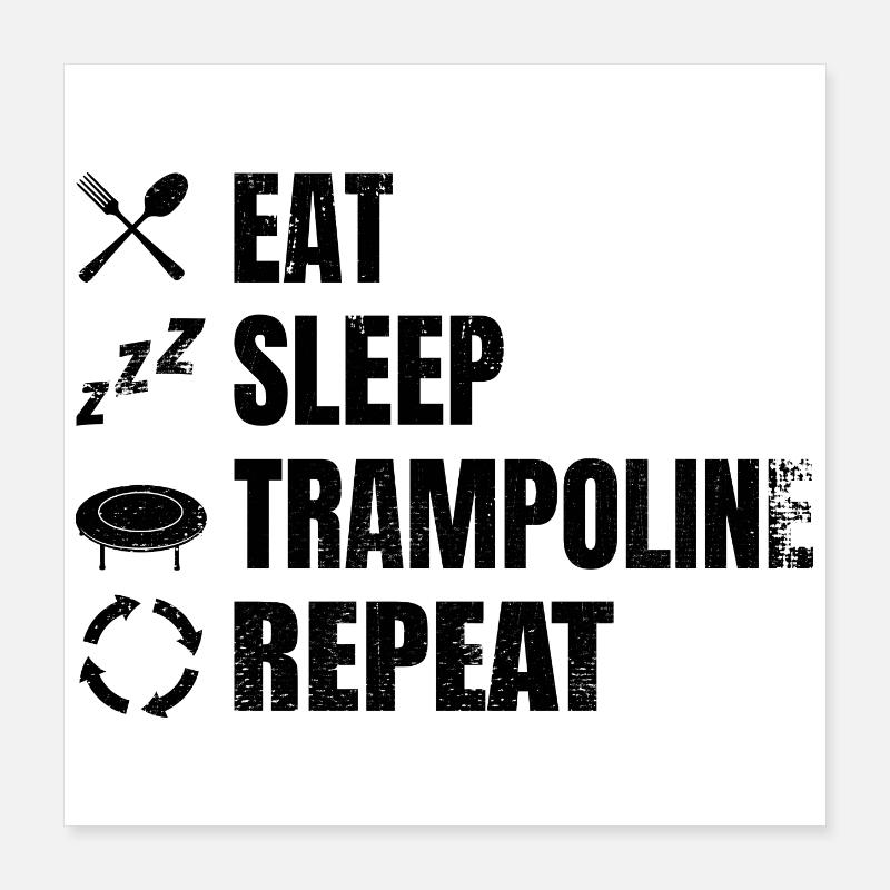 Manger Sommeil Trampoline Répéter Poster 40 x 40 cm