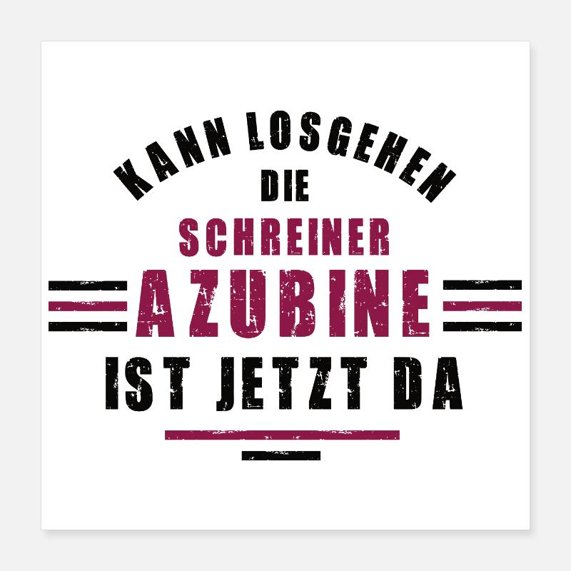 Trainee carpenter apprenticeship carpenter training Poster 16" x 16" (40x40 cm)