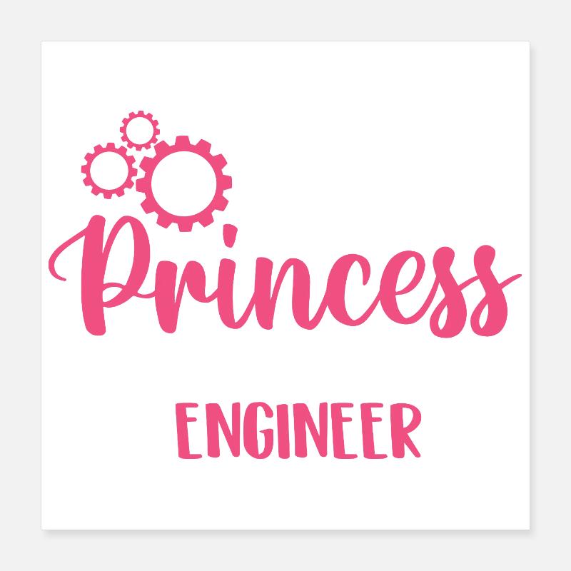 Vergiss Prinzessin, ich möchte Ingenieur werden Poster 40x40 cm