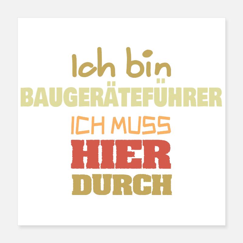 Baugeraetefuehrer Poster 40x40 cm