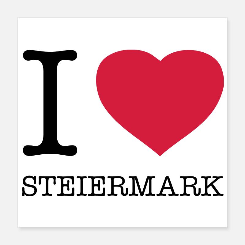 I LOVE STEIERMARK Austria Österreich Poster 40 x 40 cm