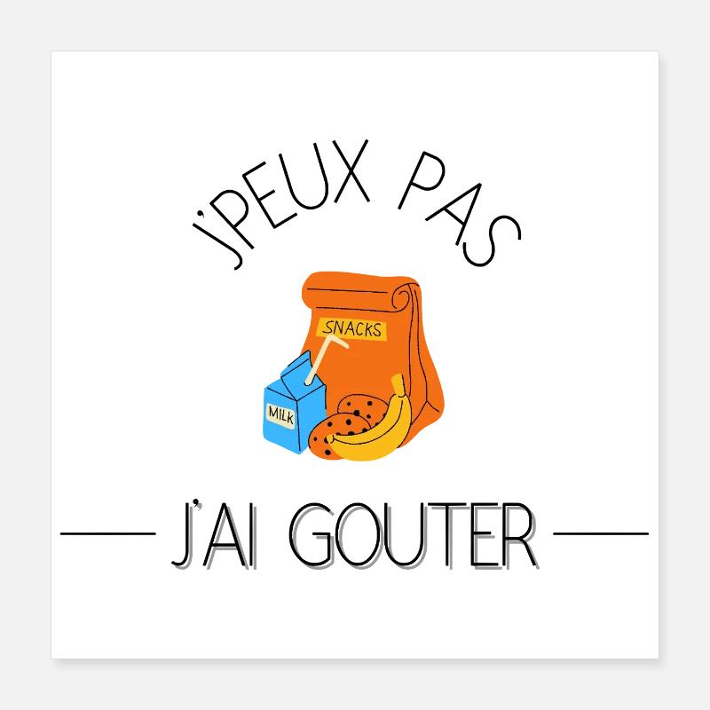 J'peux pas j'ai goûter. Poster 40 x 40 cm