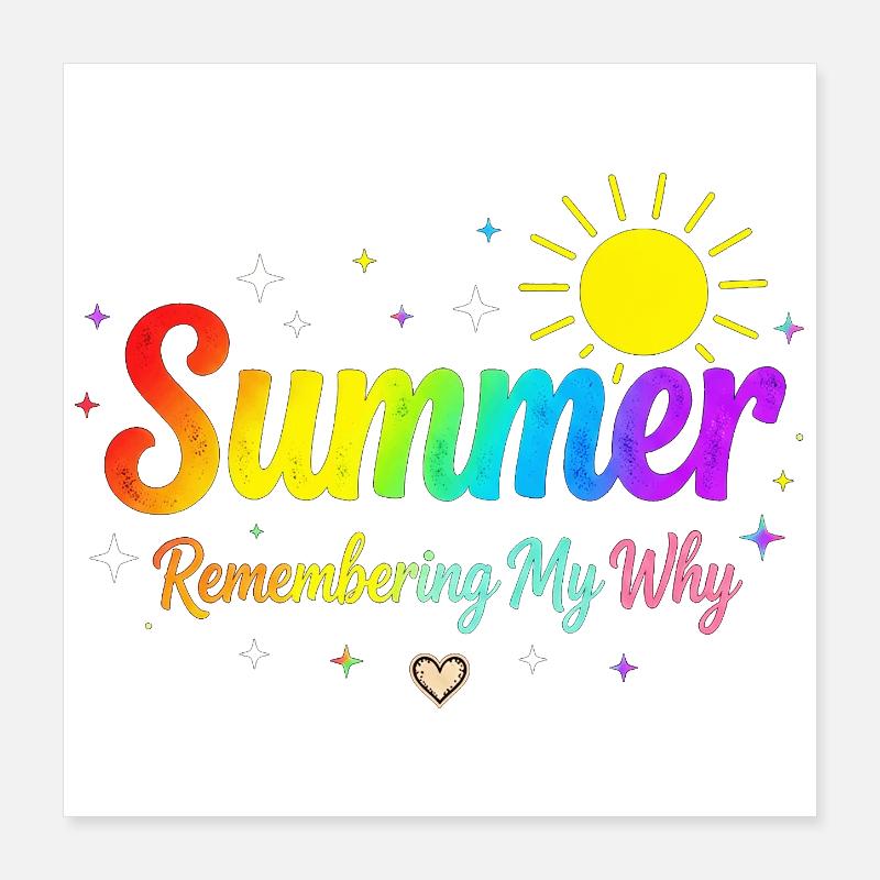 Summer Remembering My Why Poster 16" x 16" (40x40 cm)