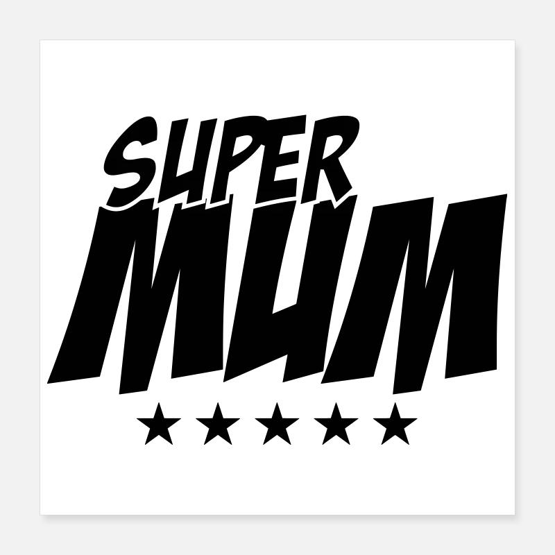 Super Mom - Muttertag Poster 40x40 cm