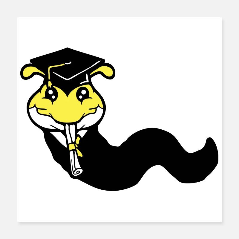 Raupe Schulabschluss Abitur bestanden College Wurm Poster 40x40 cm