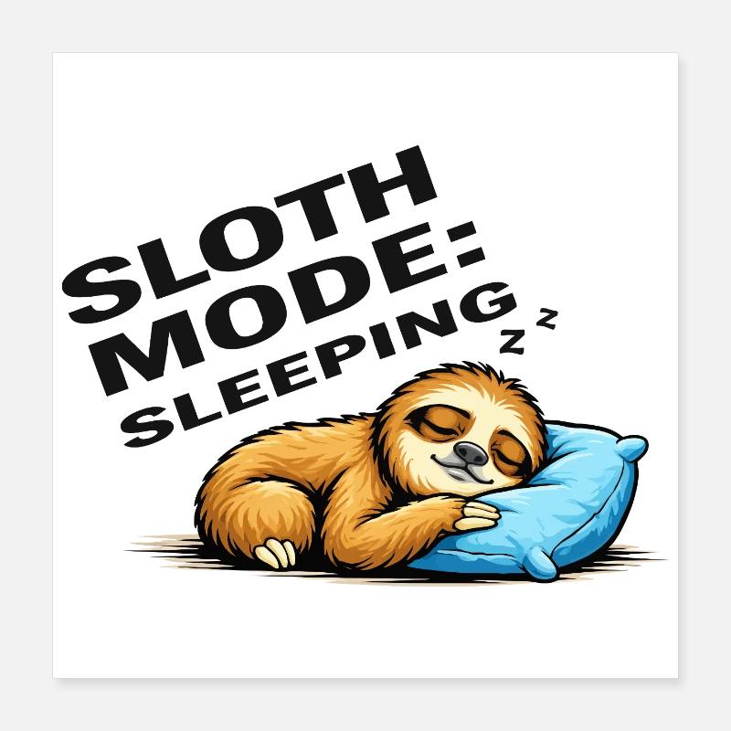 Mode paresseux en mode sommeil Poster 40 x 40 cm