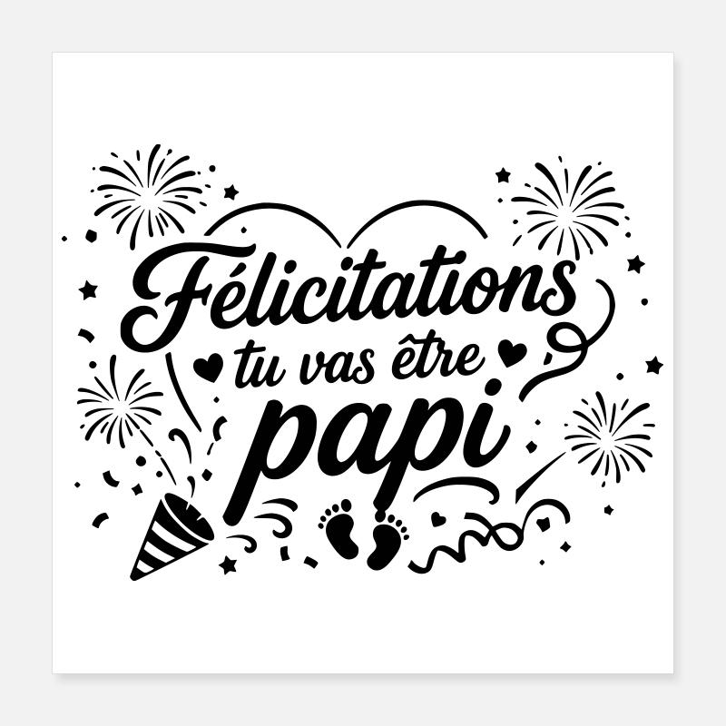 Félicitations tu vas être papi Poster 40 x 40 cm