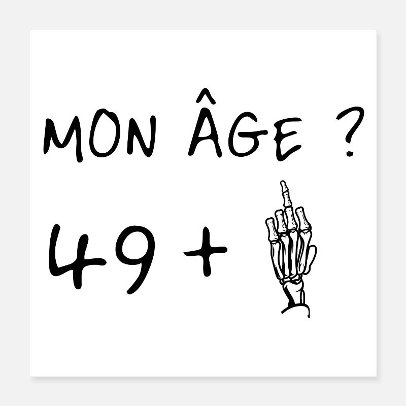 Mon âge 49 plus 1 Doigt D'Honneur Poster 40 x 40 cm