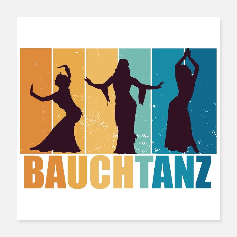 Bauchtanz Bauchtänzerin Tänzerin Geschenk Poster 40x40 cm