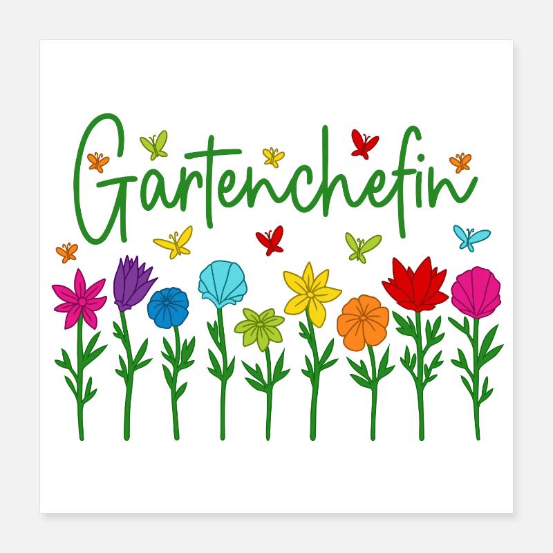 Garten Chefin Blumen Gartenarbeit Gartenchefin Poster 40x40 cm
