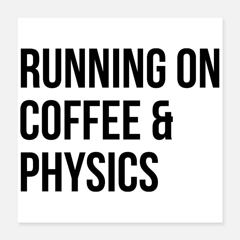 Physics Poster 16" x 16" (40x40 cm)