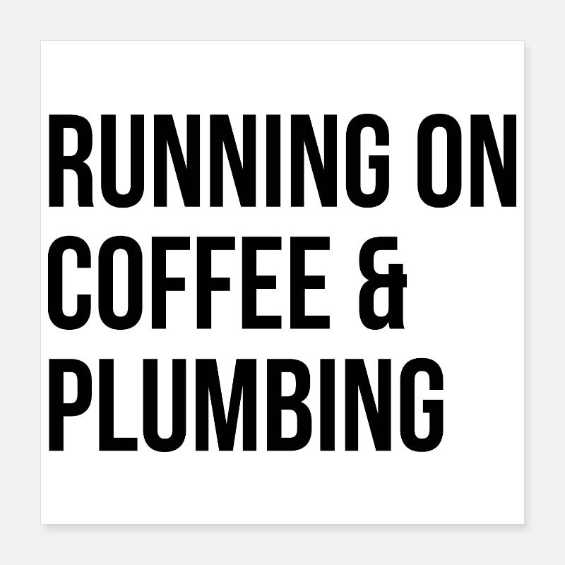 Plumber Poster 16" x 16" (40x40 cm)