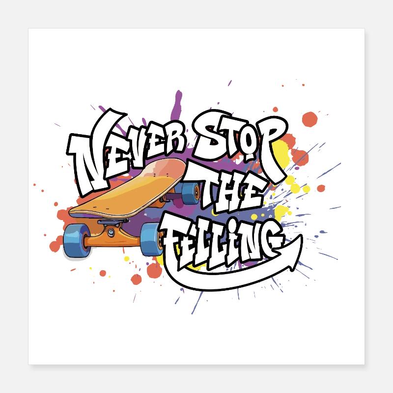 Skateboard Graffiti Motivation Design Poster 40x40 cm