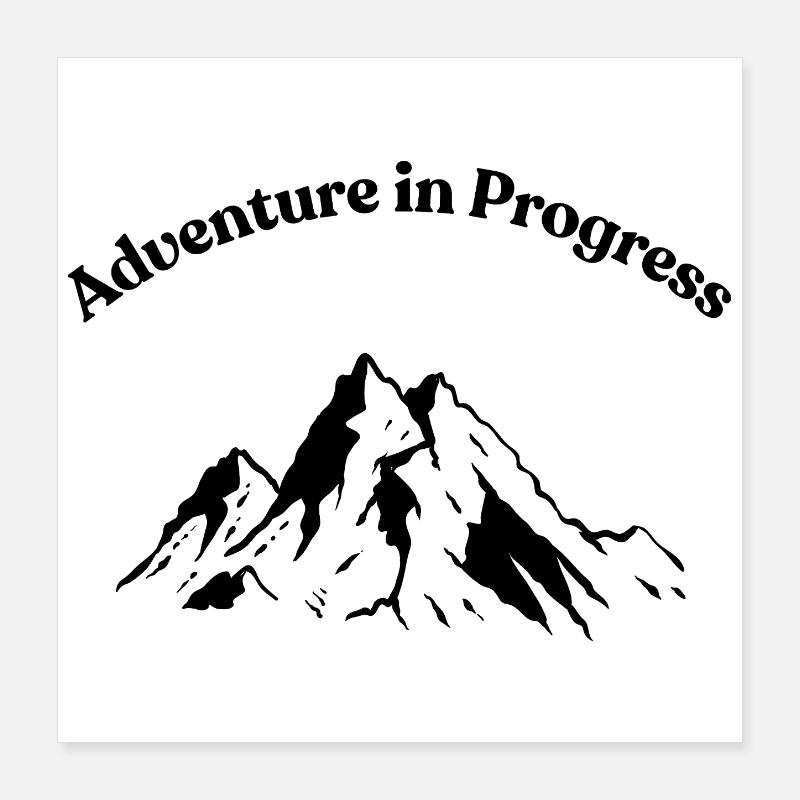 Adventure in Progress – Unterwegs Poster 40x40 cm