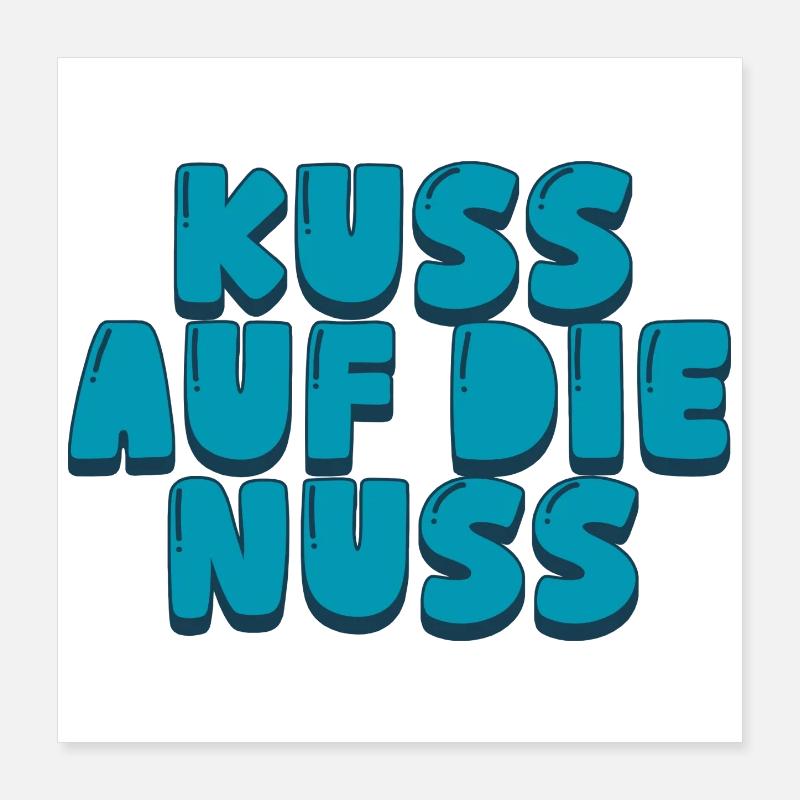 Kuss auf die Nuss Poster 40x40 cm