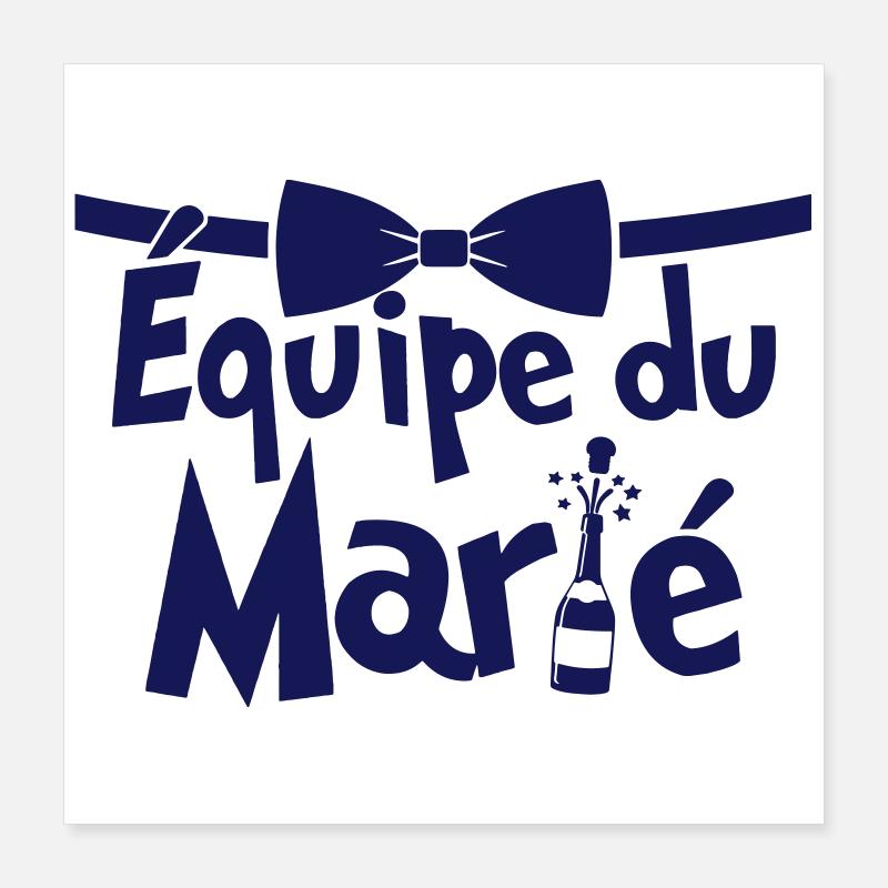 equipe du marie Poster 40 x 40 cm