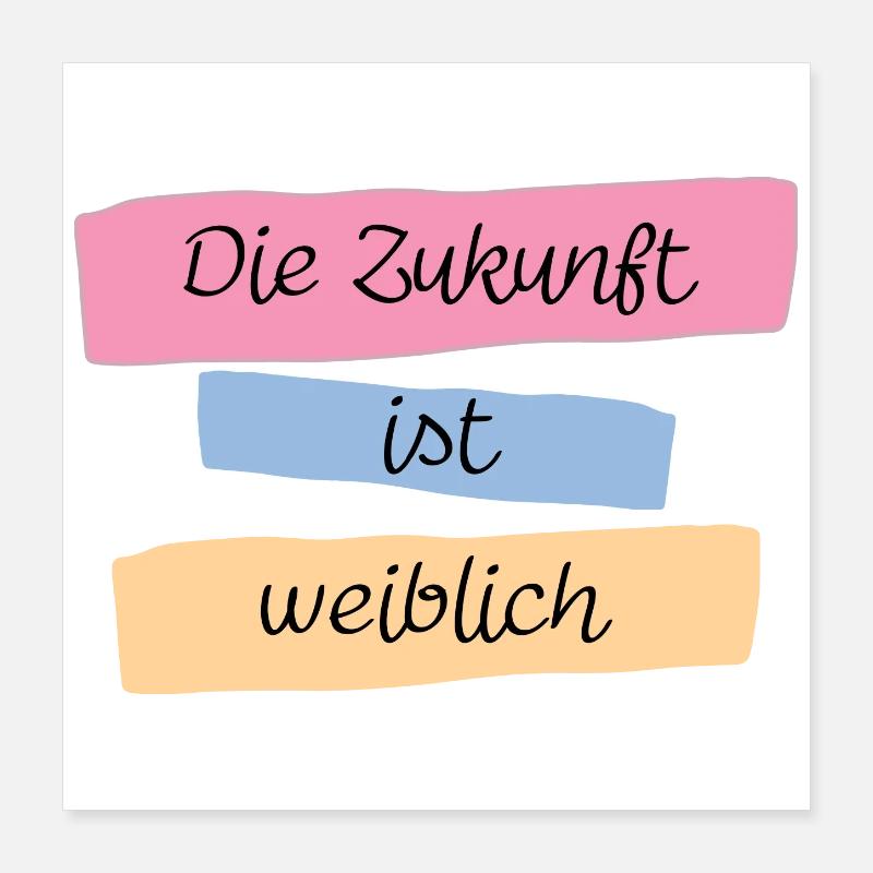 Die Zukunft ist weiblich! Poster 40x40 cm