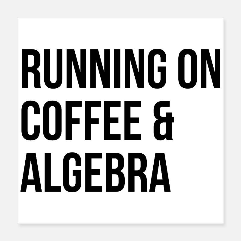 Algebra Poster 16" x 16" (40x40 cm)