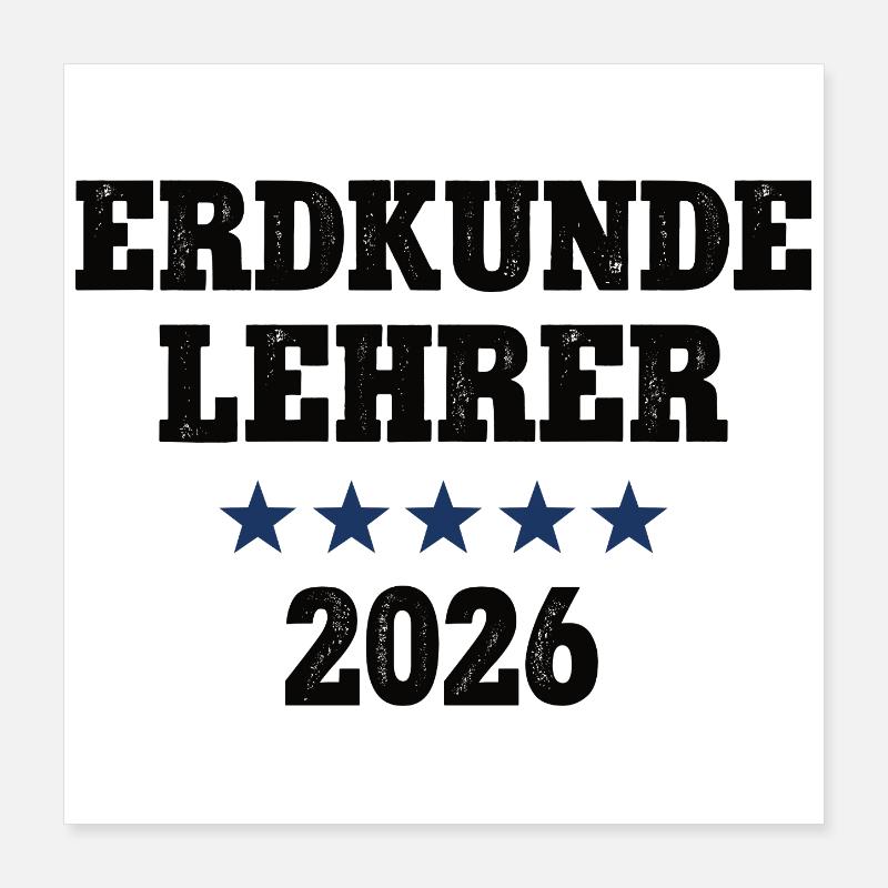 Erdkunde Lehrer 2026 Beruf Studium Lehramt Geo Poster 40x40 cm