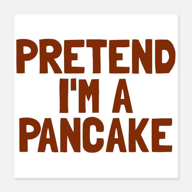 Imagine que je suis un petit-déjeuner pancake Ha Poster 40 x 40 cm