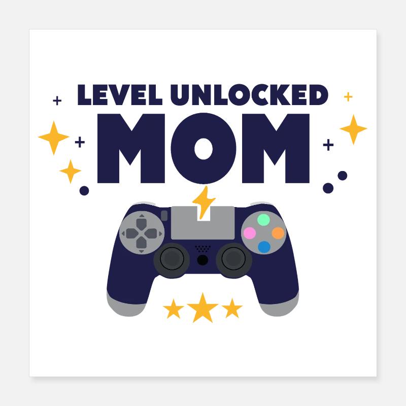 Level freigeschaltet: Mama Poster 40x40 cm