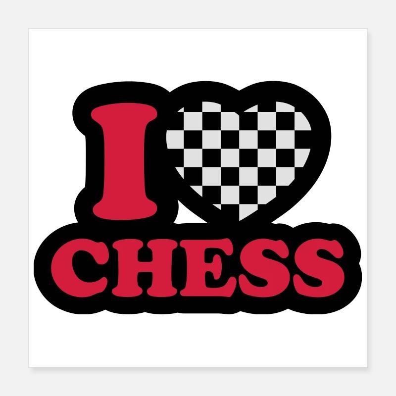 I love chess Poster 16" x 16" (40x40 cm)
