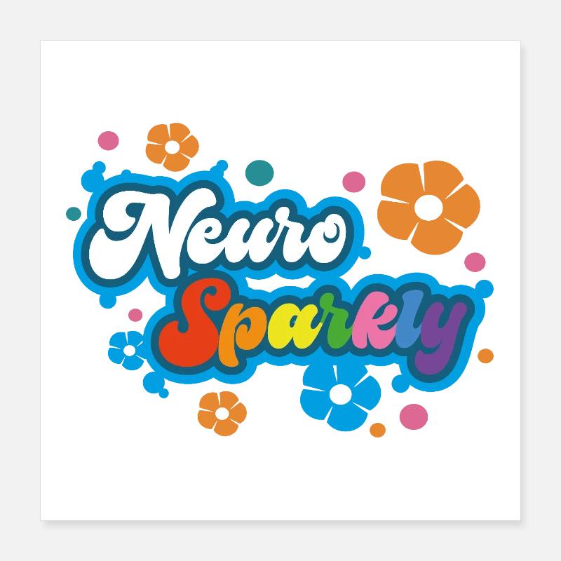 Neuro Sparkly Flower Rainbow Typography Poster 16" x 16" (40x40 cm)