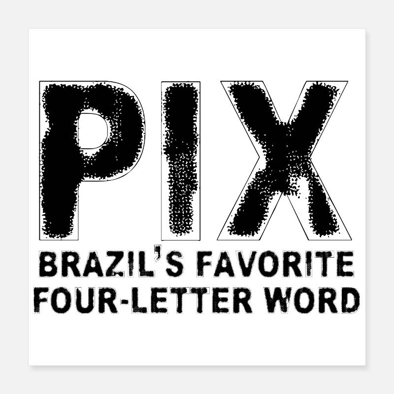 PIX - Wort mit vier Buchstaben Poster 40x40 cm