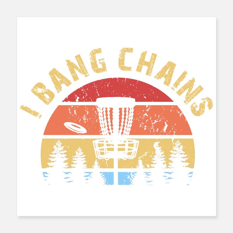 Disc golf Discgolf I Bang Chains Drôle de dicton Poster 40 x 40 cm