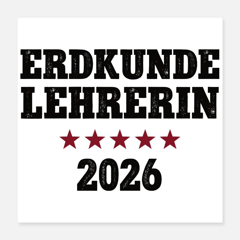 Erdkunde Lehrerin 2026 Beruf Geo Studium Geografie Poster 40x40 cm