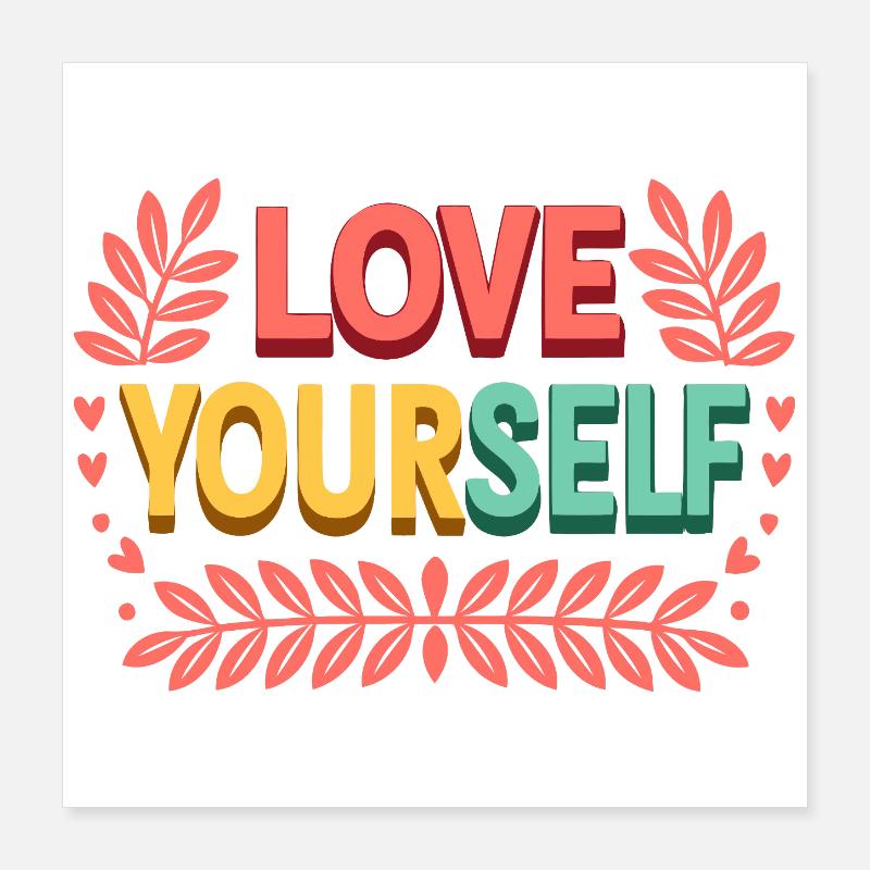 Aimez Vous Vous Meme Poster 40 x 40 cm
