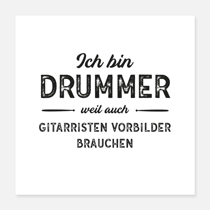 Ich bin Drummer... (sw) Poster 40x40 cm