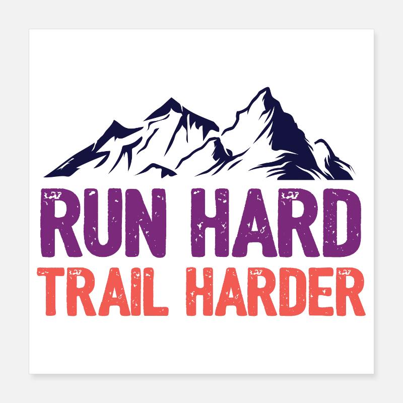 Courez fort. Trail plus difficile. Poster 40 x 40 cm