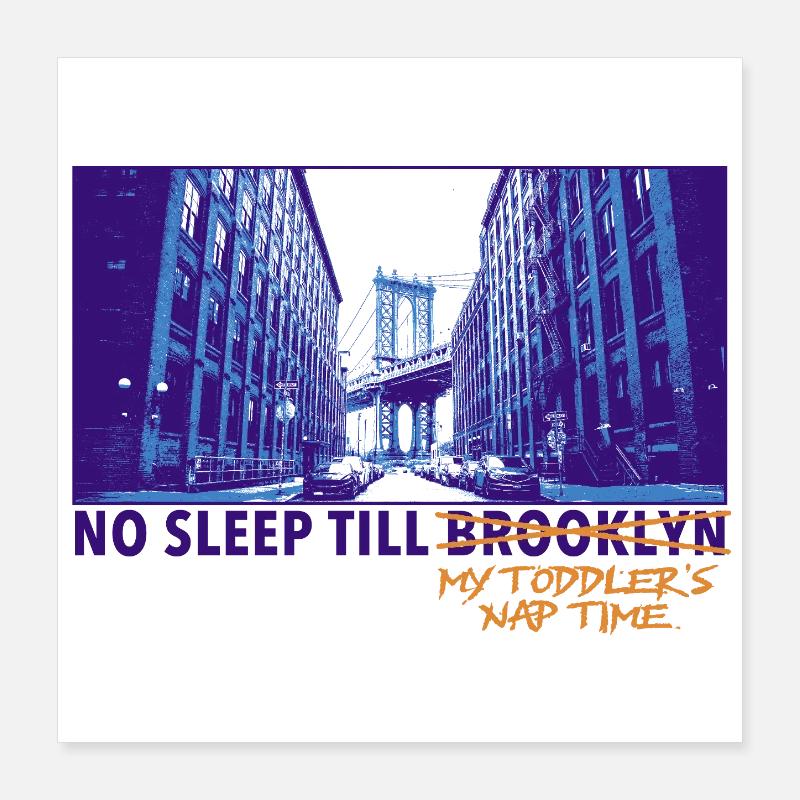 No Sleep Till Brooklyn – Eltern Meme Design Poster 40x40 cm