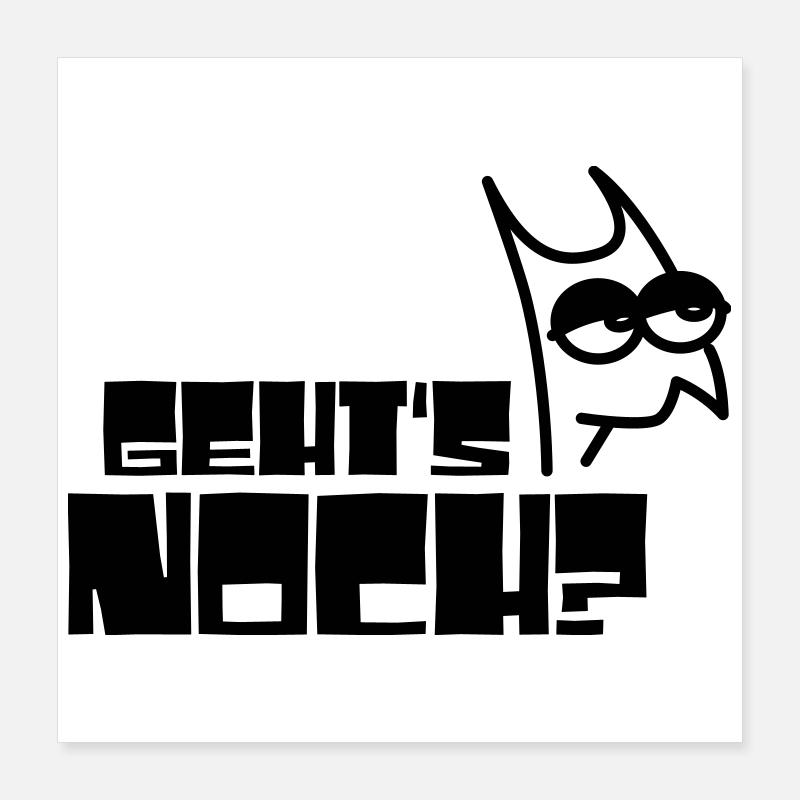 Gehts Noch? Poster 40x40 cm