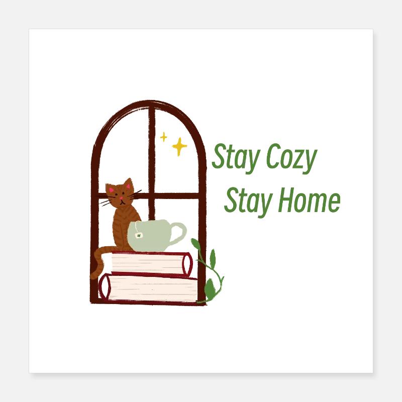 Reste au chaud, reste à la maison Poster 40 x 40 cm