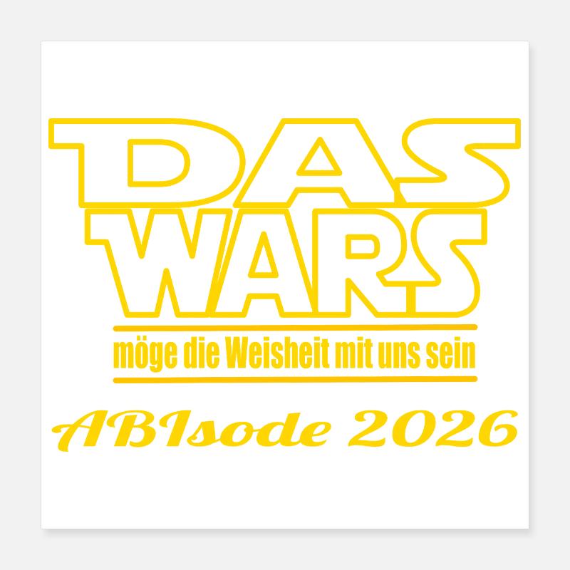 Das Wars ABIsode 2026  Poster 40x40 cm