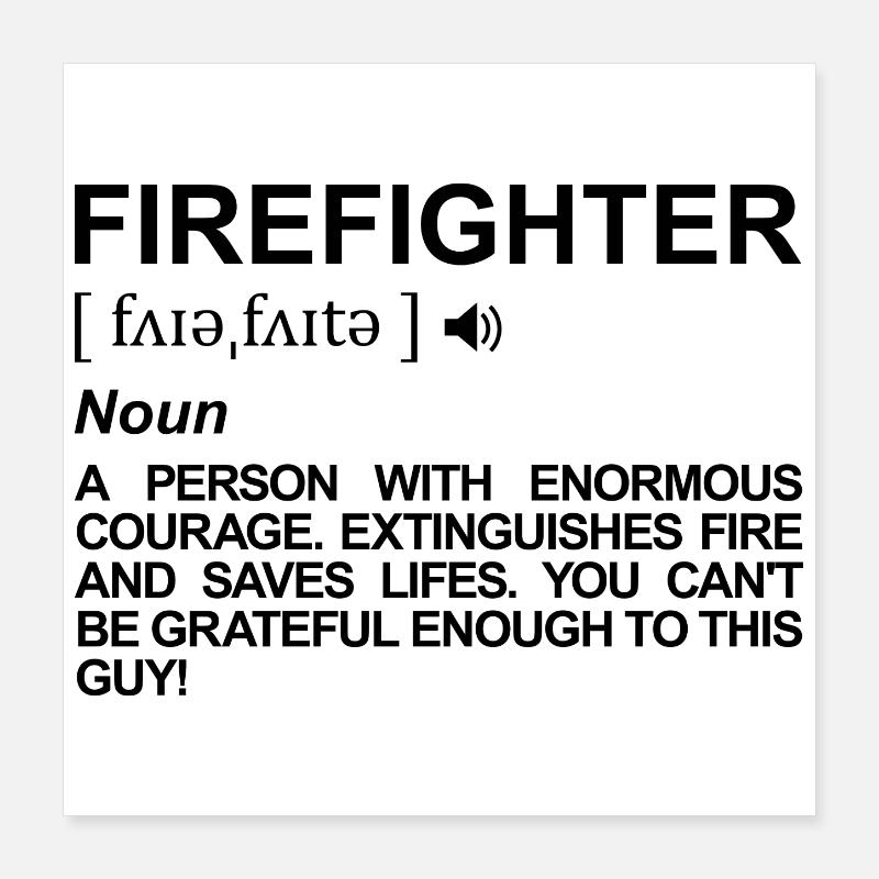 Firefighter Meaning Poster 16" x 16" (40x40 cm)
