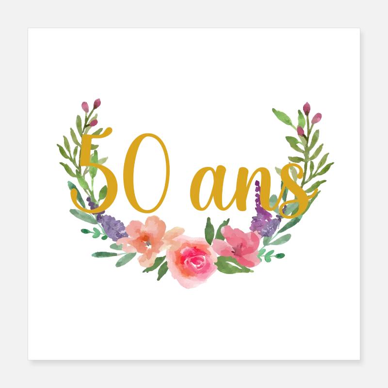age anniversaire fleurs 50 ans Poster 40 x 40 cm