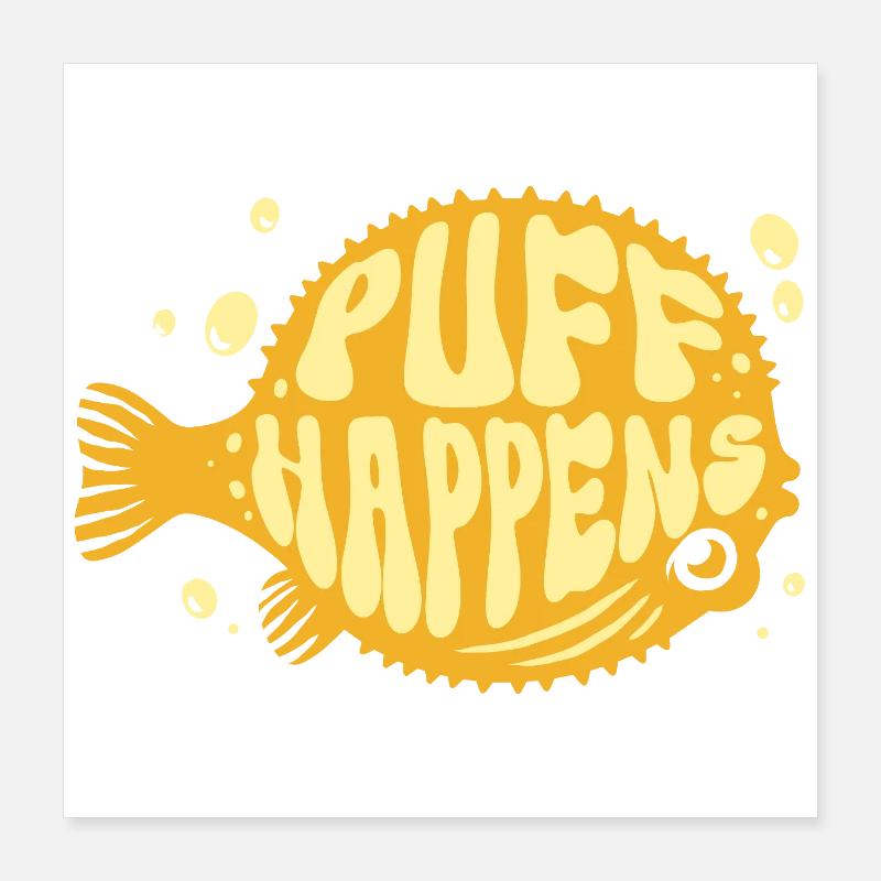 Kugelfisch Puff Happens Poster 40x40 cm