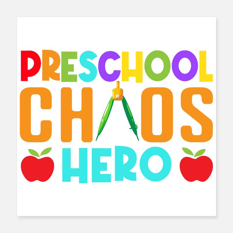 Pre K Teacher Chaos Hero Kindergarten Teacher Poster 16" x 16" (40x40 cm)