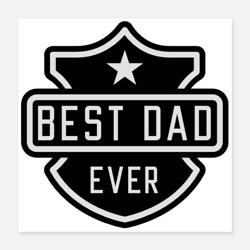 Best Dad ever Poster 40 x 40 cm