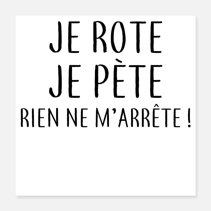 Je rote je pète Poster 40 x 40 cm