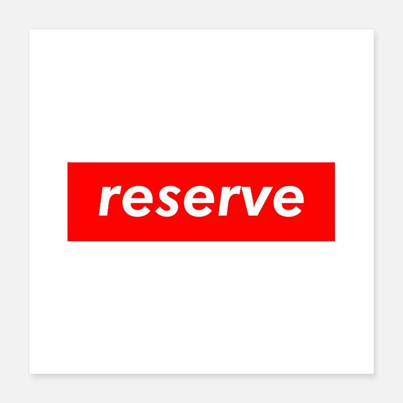 réserve Poster 40 x 40 cm