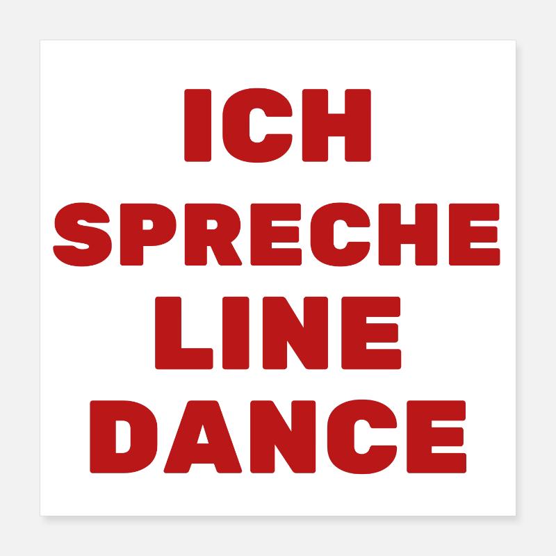 Geschenkidee f. Linedancer: Ich spreche Line Dance Poster 40x40 cm