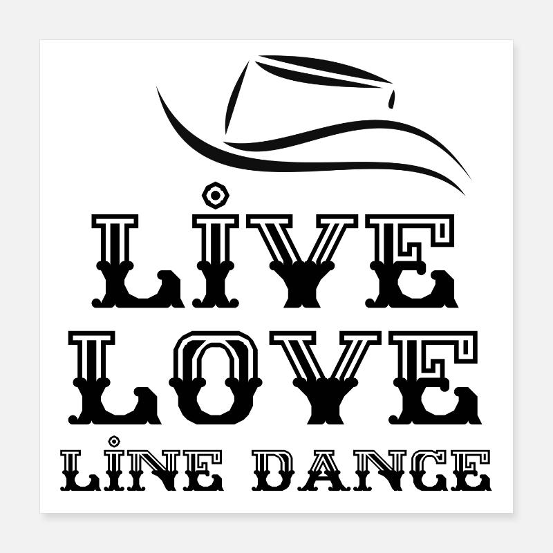 Gift for Linedancer: Live, Love, Line Dance Poster 16" x 16" (40x40 cm)