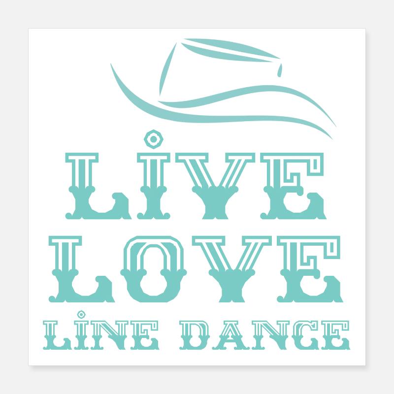 Line Dancer Motto: Live, Love, Line Dance Poster 40 x 40 cm