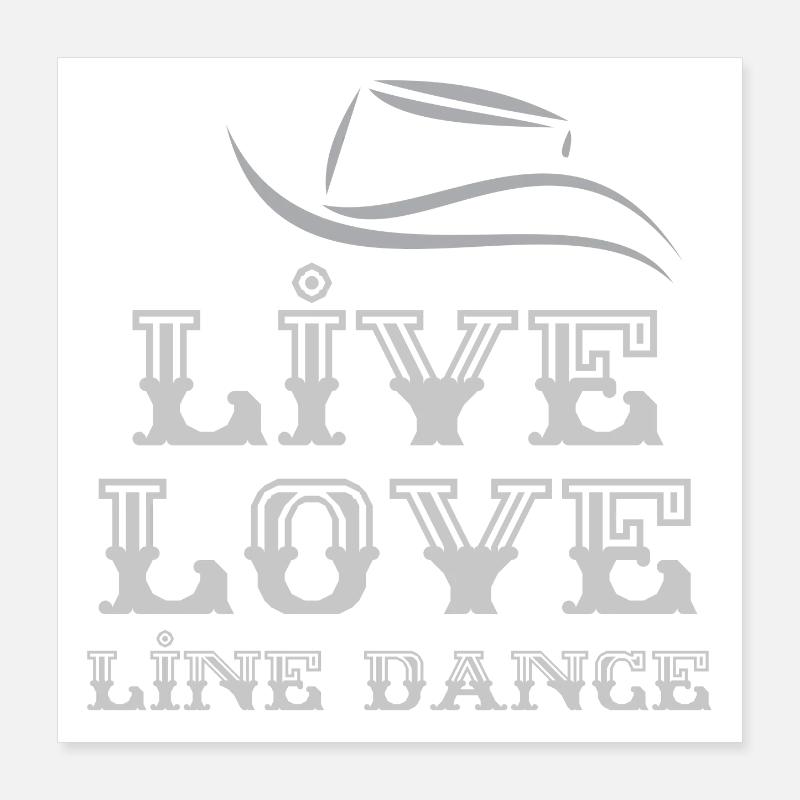 Linedancer Geschenk: Live, Love, Line Dance Poster 40x40 cm